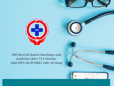 phe duyet ke hoach chao hang canh tranh hoa chat vtyt tieu hao nam 2013 cua bvdkkv tinh an giang